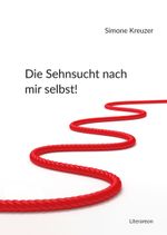 Die Sehnsucht nach mir selbst! Cover des Buches Die Sehnsucht nach mir selbst! (ISBN: 9783831618606)