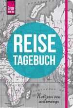 Reise Know-How Reisetagebuch - Notizen von unterwegs Cover des Buches Reise Know-How Reisetagebuch - Notizen von unterwegs (ISBN: 9783831730209)