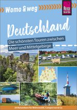 Reise Know-How Womo & weg: Nördliches Deutschland – Die schönsten Touren zwischen Meer und Mittelgebirge Cover des Buches Reise Know-How Womo & weg: Nördliches Deutschland – Die schönsten Touren zwischen Meer und Mittelgebirge (ISBN: 9783831734726)