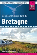 Reise Know-How Wohnmobil-Tourguide Bretagne Cover des Buches Reise Know-How Wohnmobil-Tourguide Bretagne (ISBN: 9783831736928)