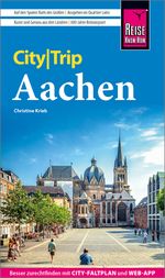Reise Know-How CityTrip Aachen Cover des Buches Reise Know-How CityTrip Aachen (ISBN: 9783831737536)