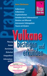 Reise Know-How Praxis: Vulkane besteigen und erkunden: Ratgeber mit vielen praxisnahen Tipps und Informationen Cover des Buches Reise Know-How Praxis: Vulkane besteigen und erkunden: Ratgeber mit vielen praxisnahen Tipps und Informationen (ISBN: 9783831743872)