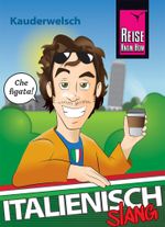 Italienisch Slang - das andere Italienisch Cover des Buches Italienisch Slang - das andere Italienisch (ISBN: 9783831765416)