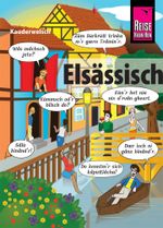 Elsässisch - die Sprache der Alemannen Cover des Buches Elsässisch - die Sprache der Alemannen (ISBN: 9783831765584)