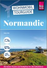 Reise Know-How Wohnmobil-Tourguide Normandie Cover des Buches Reise Know-How Wohnmobil-Tourguide Normandie (ISBN: 9783831780709)
