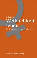Weiblichkeit leben Cover des Buches Weiblichkeit leben (ISBN: 9783831904457)
