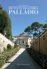 Die Villen des Andrea Palladio Cover des Buches Die Villen des Andrea Palladio (ISBN: 9783831904624)