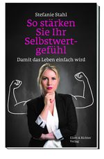 So stärken Sie Ihr Selbstwertgefühl Cover des Buches So stärken Sie Ihr Selbstwertgefühl (ISBN: 9783831907069)
