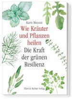 Wie Kräuter und Pflanzen heilen Cover des Buches Wie Kräuter und Pflanzen heilen (ISBN: 9783831908332)
