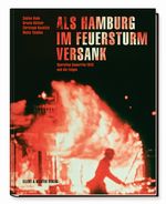 Als Hamburg im Feuersturm versank Cover des Buches Als Hamburg im Feuersturm versank (ISBN: 9783831908417)