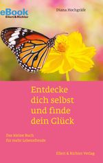 Entdecke dich selbst und finde dein Glück Cover des Buches Entdecke dich selbst und finde dein Glück (ISBN: 9783831910496)