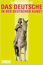 Das Deutsche in der deutschen Kunst Cover des Buches Das Deutsche in der deutschen Kunst (ISBN: 9783832159597)