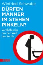 Dürfen Männer im Stehen pinkeln? Cover des Buches Dürfen Männer im Stehen pinkeln? (ISBN: 9783832161279)
