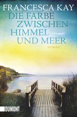Die Farbe zwischen Himmel und Meer Cover des Buches Die Farbe zwischen Himmel und Meer (ISBN: 9783832161958)