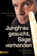 Jungfrau gesucht, Säge vorhanden Cover des Buches Jungfrau gesucht, Säge vorhanden (ISBN: 9783832162610)