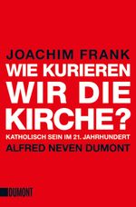 Wie kurieren wir die Kirche? Cover des Buches Wie kurieren wir die Kirche? (ISBN: 9783832163020)