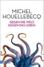 Gegen die Welt, gegen das Leben. Cover des Buches Gegen die Welt, gegen das Leben. (ISBN: 9783832164010)