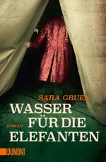 Wasser für die Elefanten Cover des Buches Wasser für die Elefanten (ISBN: 9783832164027)