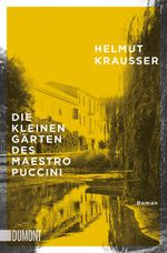 Die kleinen Gärten des Maestro Puccini Cover des Buches Die kleinen Gärten des Maestro Puccini (ISBN: 9783832164874)