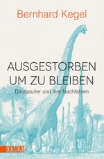 Ausgestorben, um zu bleiben Cover des Buches Ausgestorben, um zu bleiben (ISBN: 9783832164959)