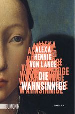 Die Wahnsinnige Cover des Buches Die Wahnsinnige (ISBN: 9783832166052)