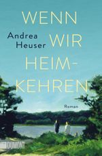 Wenn wir heimkehren Cover des Buches Wenn wir heimkehren (ISBN: 9783832166496)