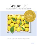 Splendido. Italienische Produktkunde und Rezepte Cover des Buches Splendido. Italienische Produktkunde und Rezepte (ISBN: 9783832169312)
