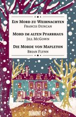 Ein Mord zu Weihnachten, Mord im alten Pfarrhaus & Die Morde von Mapleton Cover des Buches Ein Mord zu Weihnachten, Mord im alten Pfarrhaus & Die Morde von Mapleton (ISBN: 9783832171353)
