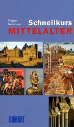 Schnellkurs Mittelalter Cover des Buches Schnellkurs Mittelalter (ISBN: 9783832176198)