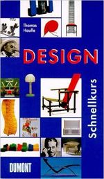 DuMont Schnellkurs Design Cover des Buches DuMont Schnellkurs Design (ISBN: 9783832190729)