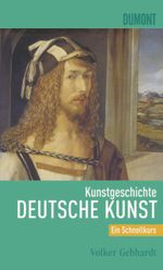 DuMont Schnellkurs Kunstgeschichte Deutsche Kunst Cover des Buches DuMont Schnellkurs Kunstgeschichte Deutsche Kunst (ISBN: 9783832191801)