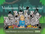 Verdammte Scheiße, iss was! Cover des Buches Verdammte Scheiße, iss was! (ISBN: 9783832197940)