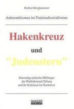 Antisemitismus im Nationalsozialismus - Hakenkreuz und "Judenstern": Ehemalige jüdische Mitbürger der Wallfahrtstadt Triberg und ihr Schicksal im Naziterror (Berichte aus der Geschichtswissenschaft) Cover des Buches Antisemitismus im Nationalsozialismus - Hakenkreuz und "Judenstern": Ehemalige jüdische Mitbürger der Wallfahrtstadt Triberg und ihr Schicksal im Naziterror (Berichte aus der Geschichtswissenschaft) (ISBN: 9783832230951)