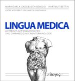LINGUA MEDICA: Lehrbuch zur medizinischen und zahnmedizinischen Terminologie Cover des Buches LINGUA MEDICA: Lehrbuch zur medizinischen und zahnmedizinischen Terminologie (ISBN: 9783832516710)