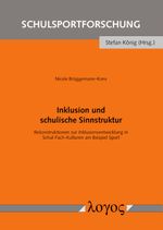 Inklusion und schulische Sinnstruktur Cover des Buches Inklusion und schulische Sinnstruktur (ISBN: 9783832559137)
