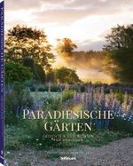 Paradiesische Gärten Cover des Buches Paradiesische Gärten (ISBN: 9783832733674)