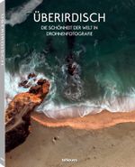 Überirdisch- Die Schönheit der Welt in Drohnenfotografie Cover des Buches Überirdisch- Die Schönheit der Welt in Drohnenfotografie (ISBN: 9783832733926)