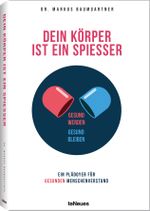 Dein Körper ist ein Spießer Cover des Buches Dein Körper ist ein Spießer (ISBN: 9783832734626)