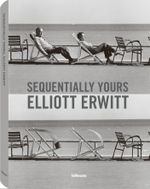 Sequentially Yours, Elliott Erwitt Cover des Buches Sequentially Yours, Elliott Erwitt (ISBN: 9783832795788)