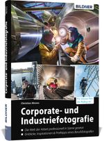 Corporate- und Industriefotografie Cover des Buches Corporate- und Industriefotografie (ISBN: 9783832803841)