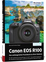 Canon EOS R100: Das umfangreiche Praxisbuch zu Ihrer Kamera Cover des Buches Canon EOS R100: Das umfangreiche Praxisbuch zu Ihrer Kamera (ISBN: 9783832806286)