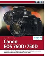 Canon 760 D / 750 D: Für bessere Fotos von Anfang an! Cover des Buches Canon 760 D / 750 D: Für bessere Fotos von Anfang an! (ISBN: 9783832852283)