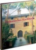 Toskanisches Kochbuch Cover des Buches Toskanisches Kochbuch (ISBN: 9783833111013)