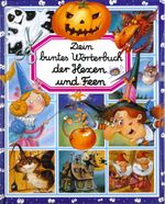 Dein buntes Wörterbuch der Hexen und Feen Cover des Buches Dein buntes Wörterbuch der Hexen und Feen (ISBN: 9783833158766)