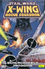 X-Wing Rogue Squadron - Schlachtfeld Tatooine Cover des Buches X-Wing Rogue Squadron - Schlachtfeld Tatooine (ISBN: 9783833213502)