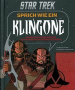 Star Trek - Sprich wie ein Klingone, Buch mit Soundkonsole Cover des Buches Star Trek - Sprich wie ein Klingone, Buch mit Soundkonsole (ISBN: 9783833227639)