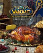 World of Warcraft: Das offizielle Kochbuch Cover des Buches World of Warcraft: Das offizielle Kochbuch (ISBN: 9783833233753)
