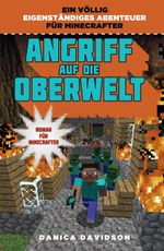 Angriff auf die Oberwelt - Roman für Minecrafter Cover des Buches Angriff auf die Oberwelt - Roman für Minecrafter (ISBN: 9783833235252)