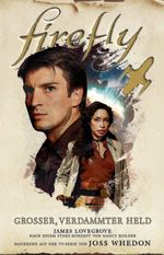 Firefly: Großer, verdammter Held Cover des Buches Firefly: Großer, verdammter Held (ISBN: 9783833237713)