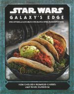 Star Wars: Galaxy's Edge - das offizielle Kochbuch des Black Spire-Außenposten Cover des Buches Star Wars: Galaxy's Edge - das offizielle Kochbuch des Black Spire-Außenposten (ISBN: 9783833238567)